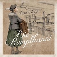 Die Rumplhanni - Lena Christ - Hörbuch
