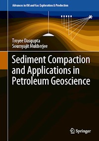 Sediment Compaction and Applications in Petroleum Geoscience - Troyee Dasgupta - E-Book