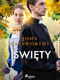 Święty - John Galsworthy - E-Book