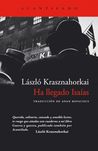 Ha llegado Isaías - László Krasznahorkai - E-Book