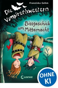 Die Vampirschwestern (Band 8) – Bissgeschick um Mitternacht - Franziska Gehm - E-Book