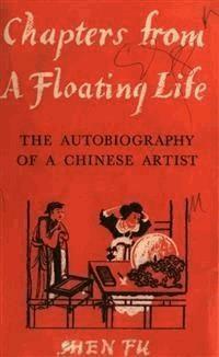 Chapters From A Floating Life - Shen Fu - E-Book