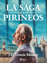 La saga de los pirineos - J.L. Gracia Mosteo - E-Book
