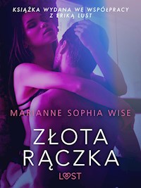 Złota rączka - opowiadanie erotyczne - Marianne Sophia Wise - E-Book