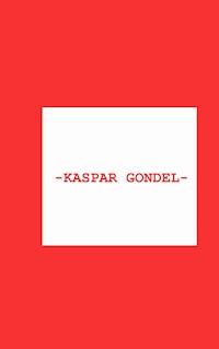Kaspar Gondel - Daniela Sibylle Schaffer - E-Book
