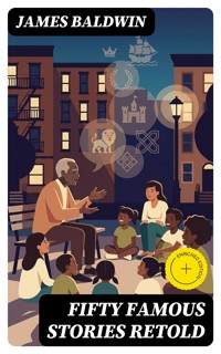 Fifty Famous Stories Retold - James Baldwin - E-Book