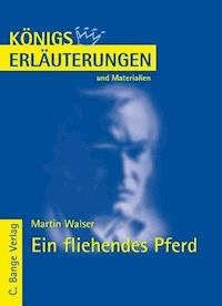 Ein fliehendes Pferd von Martin Walser. Textanalyse und Interpretation. - Martin Walser - E-Book