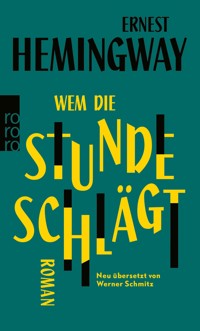 Wem die Stunde schlägt - Ernest Hemingway - E-Book