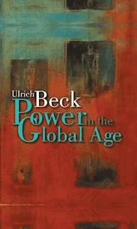 Power in the Global Age - Ulrich Beck - E-Book
