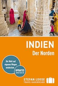 Stefan Loose Reiseführer Indien, Der Norden - Nick Edwards - E-Book