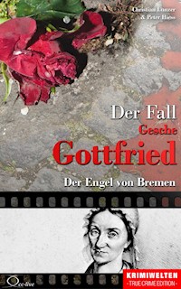 Der Fall der Giftmischerin Gesche Gottfried - Christian Lunzer - E-Book