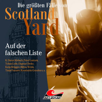 Die größten Fälle von Scotland Yard, Folge 67: Auf der falschen Liste - Markus Duschek - Hörbuch