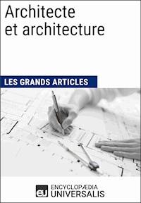 Architecte et architecture - Encyclopaedia Universalis - E-Book