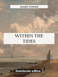 Within The Tides - Joseph Conrad - E-Book