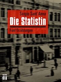 Die Statistin - Sérgio Sant'Anna - E-Book