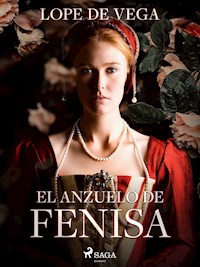 El anzuelo de Fenisa - Лопе де Вега - E-Book