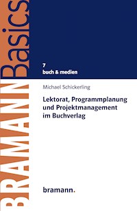 Lektorat, Programmplanung und Projektmanagement im Buchverlag - Michael Schickerling - E-Book