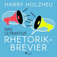 Das ultimative Rhetorik-Brevier - Harry Holzheu - Hörbuch