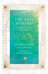 The Next Worship - Sandra Maria Van Opstal - E-Book