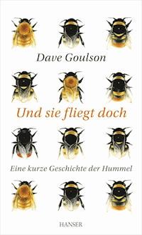 Und sie fliegt doch - Dave Goulson - E-Book
