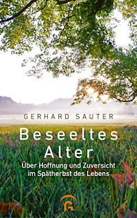Beseeltes Alter - Gerhard Sauter - E-Book