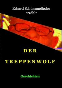 Der Treppenwolf - Erhard Schümmelfeder - E-Book