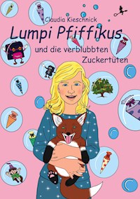 Lumpi Pfiffikus - Claudia Kieschnick - E-Book