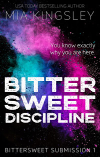 Bittersweet Discipline - Mia Kingsley - E-Book