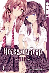 Netsuzou Trap – NTR – 04 - Naoko Kodama - E-Book