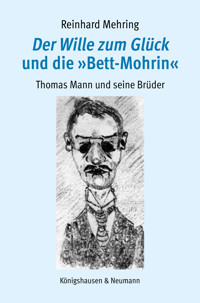 Der Wille zum Glück und die »Bett-Mohrin« - Reinhard Mehring - E-Book