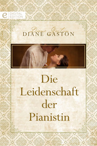 Die Leidenschaft der Pianistin - Diane Gaston - E-Book