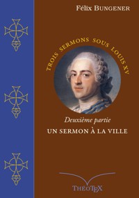 Un Sermon à la Ville - Félix Bungener - E-Book