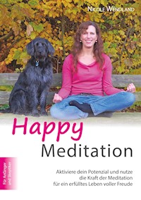 Happy Meditation - Nicole Wendland - E-Book