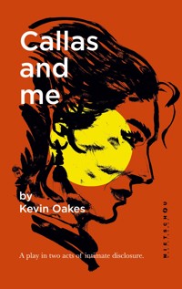Callas and me - Kevin Oakes - E-Book