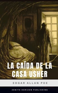 La caída de la Casa Usher - Edgar Allan Poe - E-Book