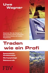 Traden wie ein Profi - Uwe Wagner - E-Book