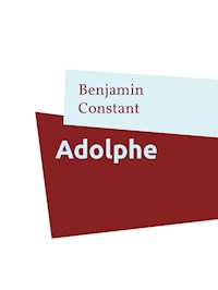 Adolphe - Benjamin Constant - E-Book