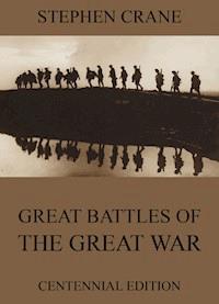 Great Battles Of The Great War - Stephen Crane - E-Book