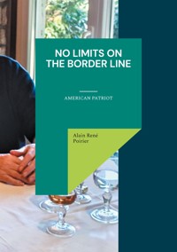 No Limits On The Border Line - Alain René Poirier - E-Book