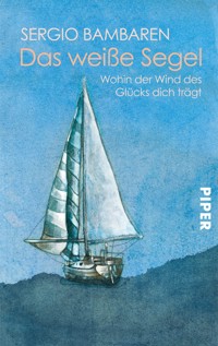 Das weiße Segel - Sergio Bambaren - E-Book
