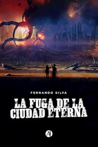 La fuga de la Ciudad Eterna - Fernando Silva - E-Book