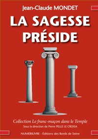 La sagesse préside - Jean-Claude Mondet - E-Book