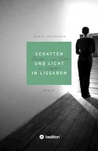 Schatten und Licht in Lissabon - Birte Stährmann - E-Book