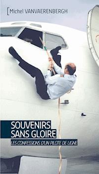 Souvenirs sans gloire - Michel Vanvaerenbergh - E-Book