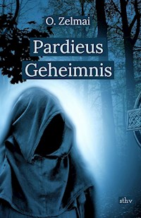 Pardieus Geheimnis - O. Zelmai - E-Book