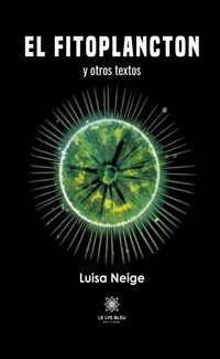 El Fitoplancton y otros textos - Luisa Neige - E-Book