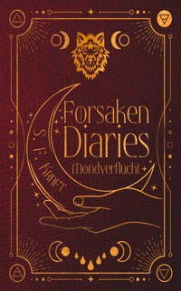 Forsaken Diaries - S. F. Kraft - E-Book