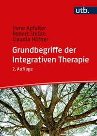 Grundbegriffe der Integrativen Therapie - Irene Apfalter - E-Book
