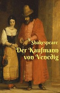 Der Kaufmann von Venedig - William Shakespeare - E-Book