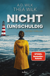 Nicht (un)schuldig - Thea Wilk - E-Book